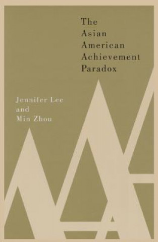 Kniha Asian American Achievement Paradox Jennifer Lee