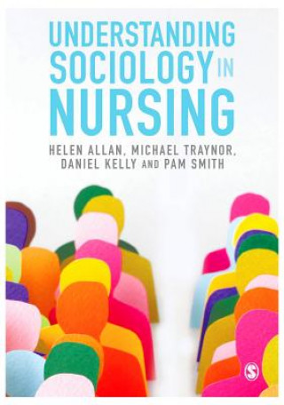 Kniha Understanding Sociology in Nursing Helen Allan