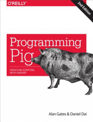 Kniha Programming Pig 2e Alan Gates