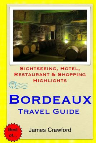 Buch Bordeaux Travel Guide James Crawford