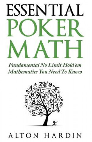 Kniha Essential Poker Math Alton Hardin