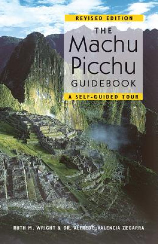 Kniha Machu Picchu Guidebook Ruth M Wright