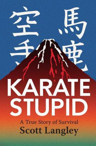 Knjiga Karate Stupid Scott Langley