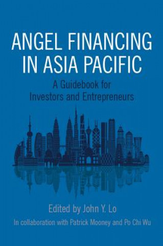 Kniha Angel Financing in Asia Pacific John Y. Lo