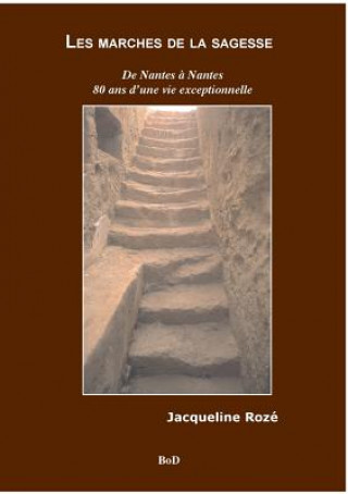 Kniha Les marches de la sagesse Jacqueline Roze
