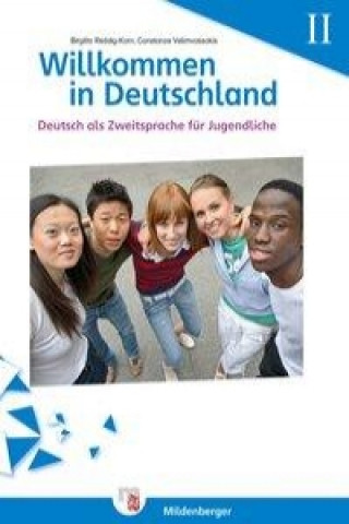 Carte Willkommen in Deutschland - Deutsch als Zweitsprache für Jugendliche - Arbeitsheft. H.2 Birgitta Reddig-Korn