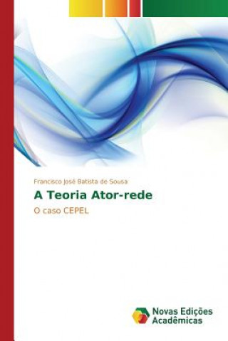 Könyv Teoria Ator-rede Batista De Sousa Francisco Jose