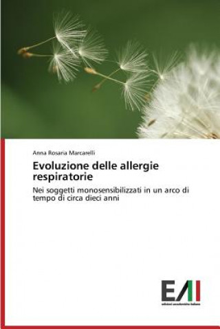 Könyv Evoluzione delle allergie respiratorie Marcarelli Anna Rosaria