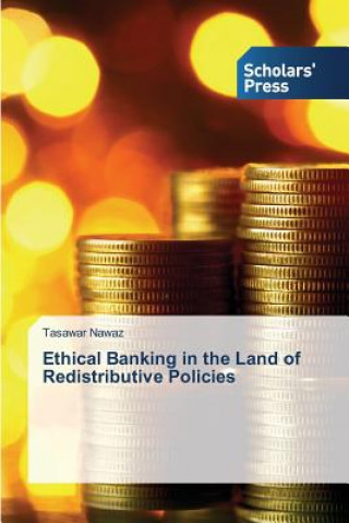 Buch Ethical Banking in the Land of Redistributive Policies Nawaz Tasawar