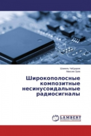 Kniha Shirokopolosnye kompozitnye nesinusoidal'nye radiosignaly Shamil' Chabdarov