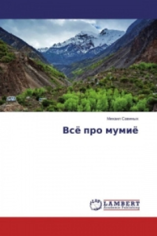 Könyv Vsjo pro mumijo Mihail Savinyh