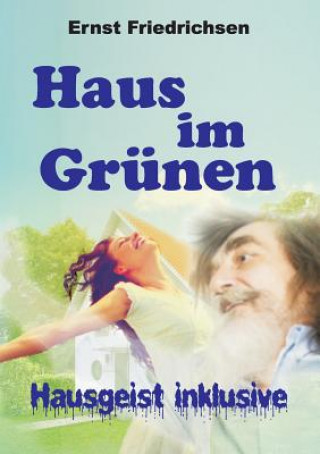 Buch Haus im Grunen - Hausgeist inklusive Ernst Friedrichsen