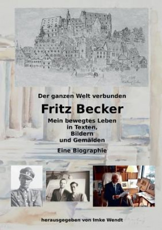 Kniha Fritz Becker - Mein bewegtes Leben Fritz Becker