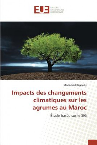 Книга Impacts Des Changements Climatiques Sur Les Agrumes Au Maroc Ragouby-M