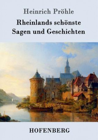 Book Rheinlands schoenste Sagen und Geschichten Heinrich Prohle