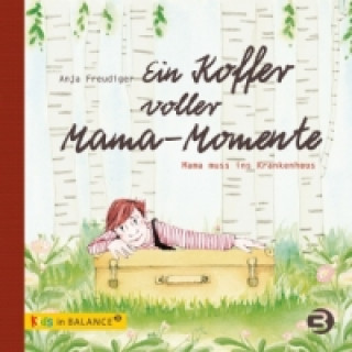 Kniha Ein Koffer voller Mama-Momente Anja Freudiger