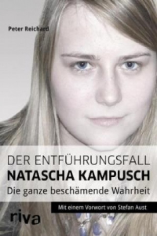 Livre Der Entführungsfall Natascha Kampusch Peter Reichard