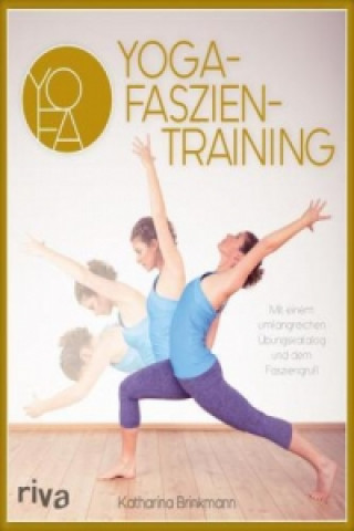 Könyv Yoga-Faszientraining Katharina Brinkmann
