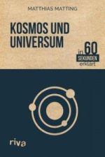 Könyv Kosmos und Universum in 60 Sekunden erklärt Matthias Matting