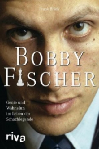 Kniha Bobby Fischer Frank Brady