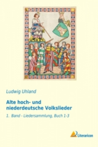 Buch Alte hoch- und niederdeutsche Volkslieder Ludwig Uhland