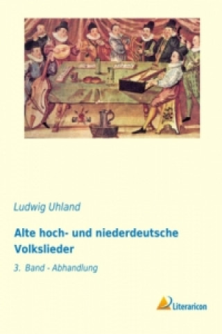 Книга Alte hoch- und niederdeutsche Volkslieder Ludwig Uhland