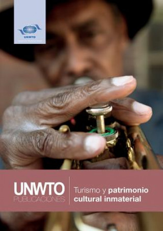 Kniha Turismo y Patrimonio Cultural Inmaterial World Tourism Organization