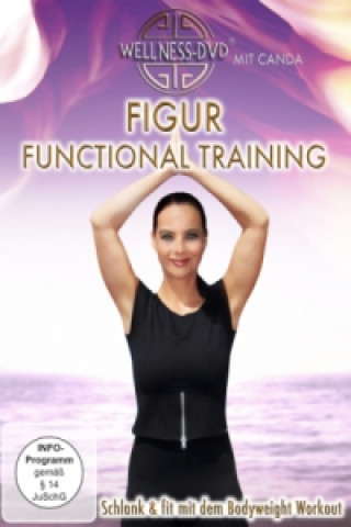Videoclip Figur Functional Training - Schlank & fit mit dem Bodyweight Workout, 1 DVD Mone Rathmann