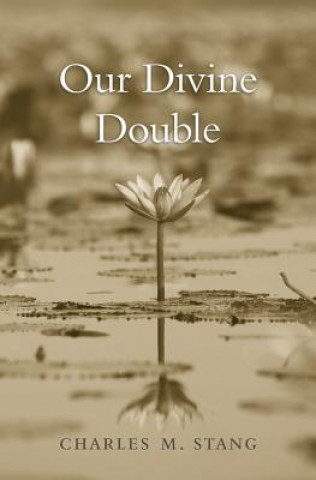 Libro Our Divine Double Charles M. Stang