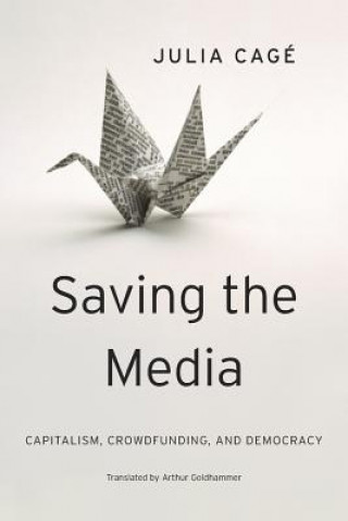 Buch Saving the Media Julia Cagé