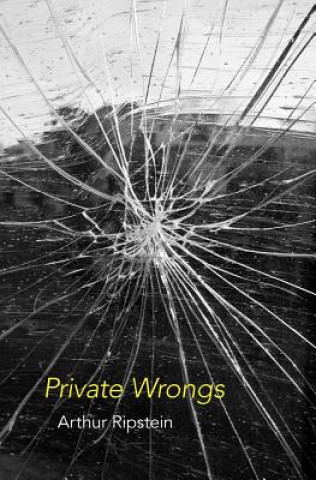 Könyv Private Wrongs Arthur Ripstein