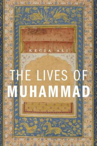 Knjiga Lives of Muhammad Kecia Ali