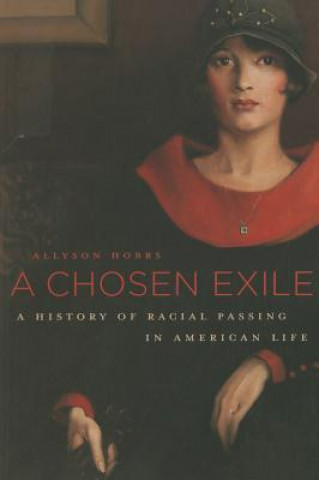 Kniha Chosen Exile Allyson Hobbs