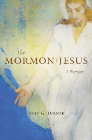 Książka Mormon Jesus John G. Turner