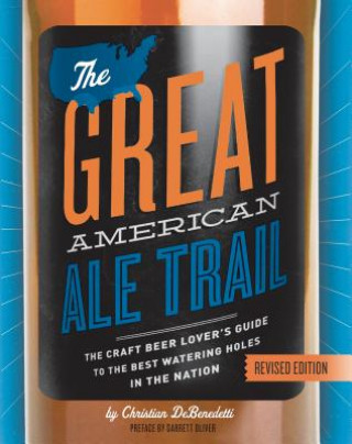 Knjiga Great American Ale Trail (Revised Edition) Christian DeBenedetti