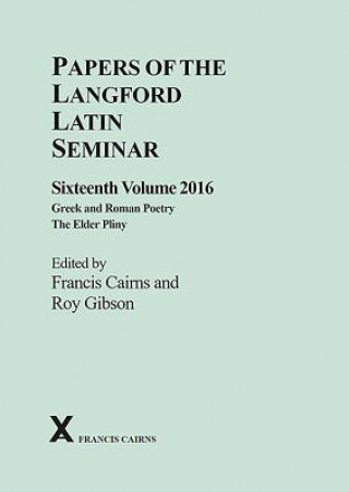 Kniha Papers of the Langford Latin Seminar, Volume 16, 2016 Francis Cairns