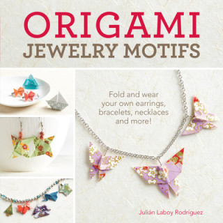 Kniha Origami Jewelry Motifs Julián Laboy-Rodríguez