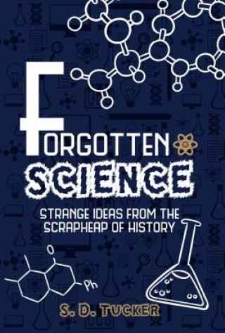 Book Forgotten Science S. D. Tucker