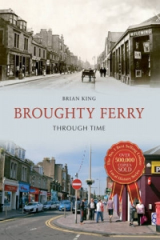 Könyv Broughty Ferry Through Time Brian King