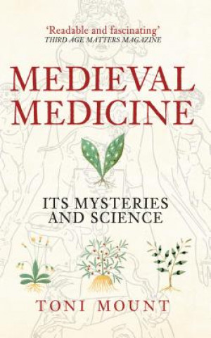 Könyv Medieval Medicine Toni Mount