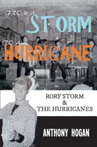 Könyv From a Storm to a Hurricane Anthony Hogan