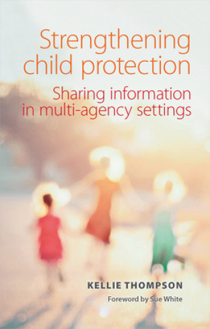 Knjiga Strengthening Child Protection Kellie Thompson