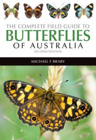 Könyv Complete Field Guide to Butterflies of Australia Michael F. Braby