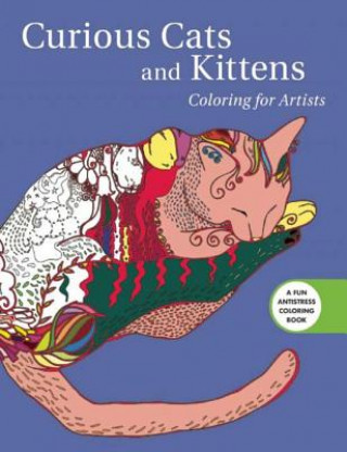 Kniha Curious Cats and Kittens: Coloring for Artists Skyhorse Publishing