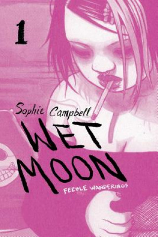 Könyv Wet Moon Book 1: Feeble Wanderings (New Edition) Sophie Campbell