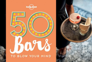 Carte 50 Bars to Blow Your Mind Lonely Planet