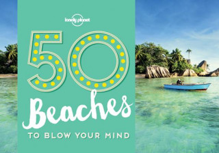 Könyv 50 Beaches to Blow Your Mind Lonely Planet
