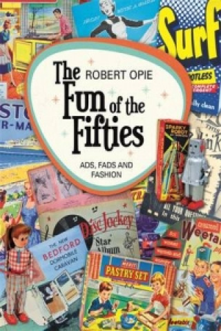 Buch Fun of the Fifties: Ads, Fads and Fashion Robert Opie