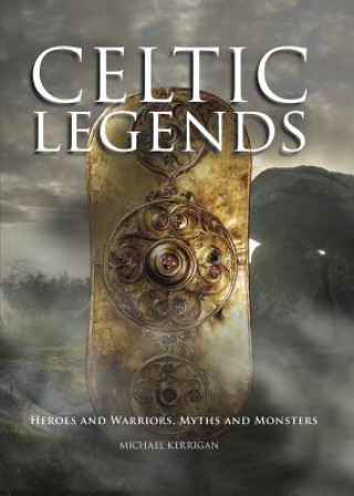 Könyv Celtic Legends Michael Kerrigan