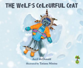 Kniha Wolf's Colourful Coat Avril McDonald